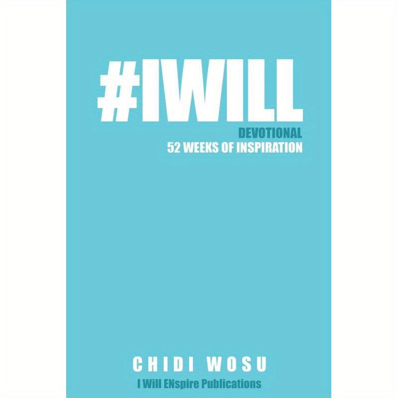 #IWILL Devotional: 52 Weeks of Inspiration