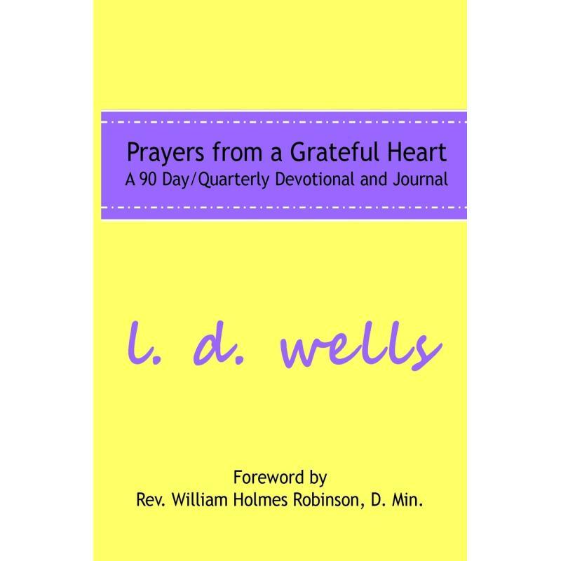 Prayers from a Grateful Heart: 90-Day Devotional Journal