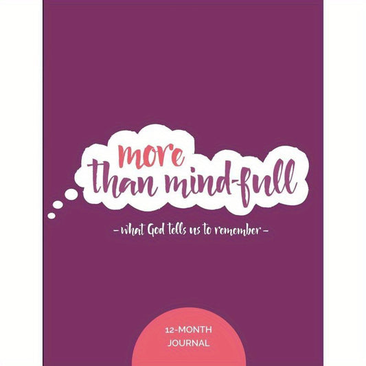 More Than Mind-Full Journal - 12 Month Christian Devotional & Study Guide