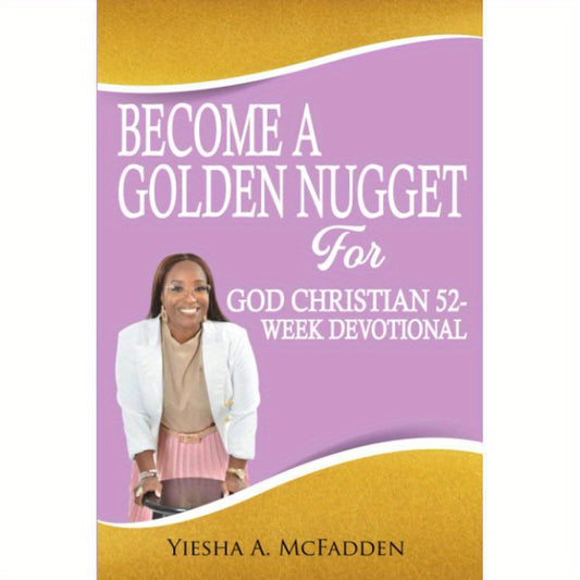 Become A Golden Nugget for God 52 Week Christian Devotion