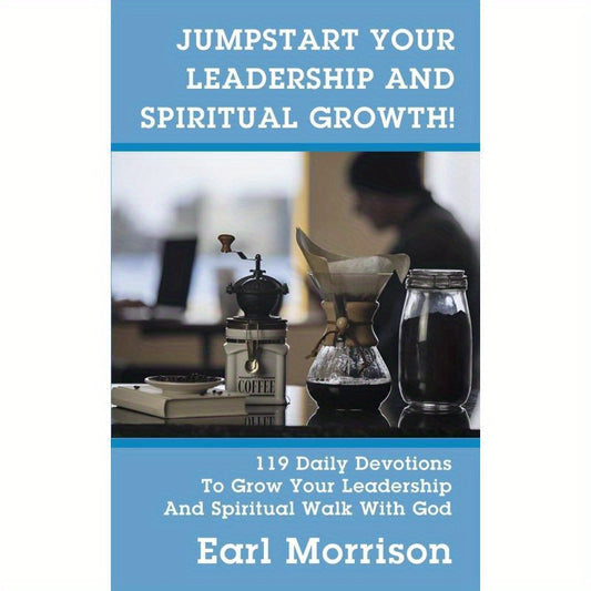 Jumpstart Your Leadership And Spiritual Growth!