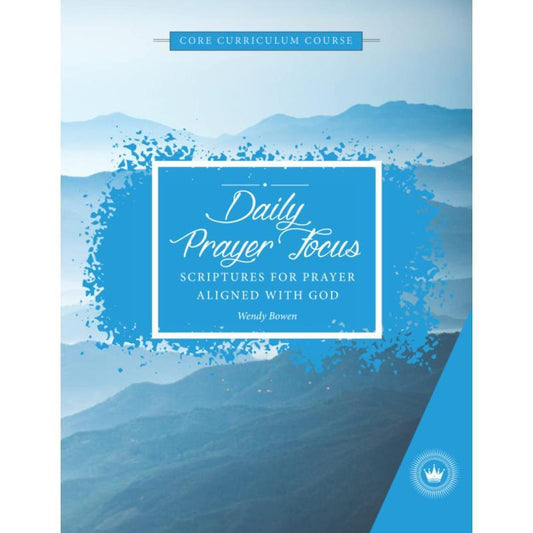 Daily Prayer Focus: Scriptures for Prayer Aligned with God